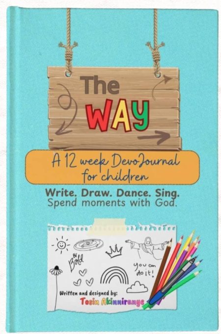 The Way: A 12 Weeks Devotional Journal For Children