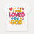 I am loved by God